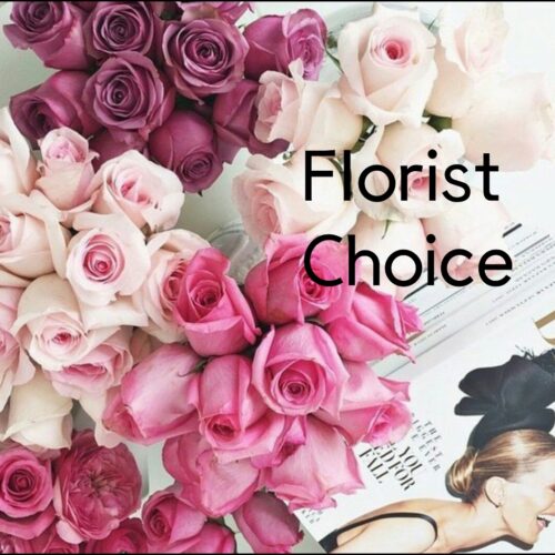 A Valentine's Special  Florist’s Choice