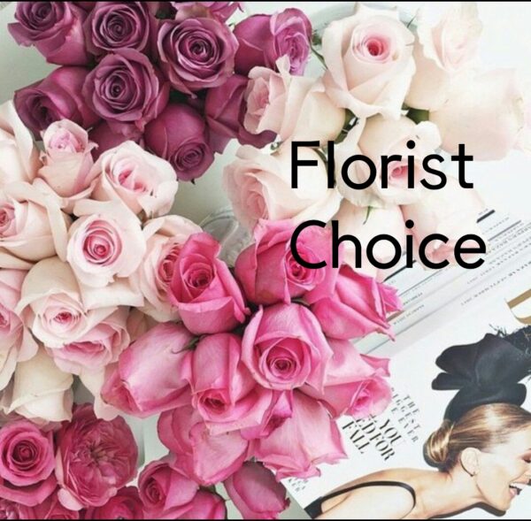 A Valentine's Special  Florist’s Choice